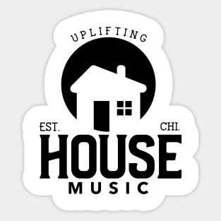 HOUSE MUSIC  - Uplifting (black) Sticker